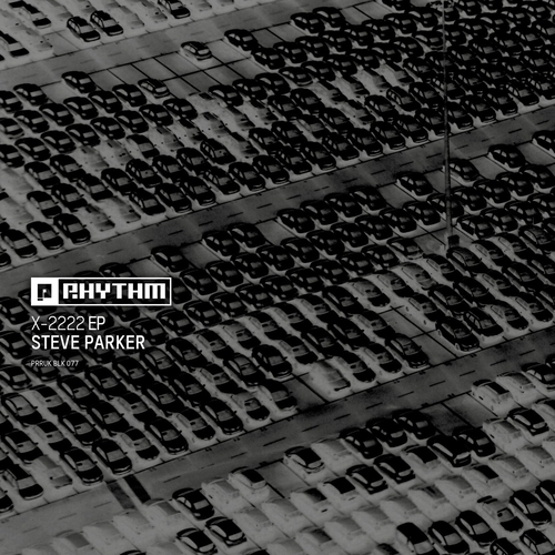 Steve Parker - X-2222 EP [PRRUKBLK077]